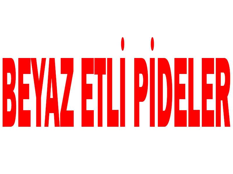 Beyaz Etli Pideler